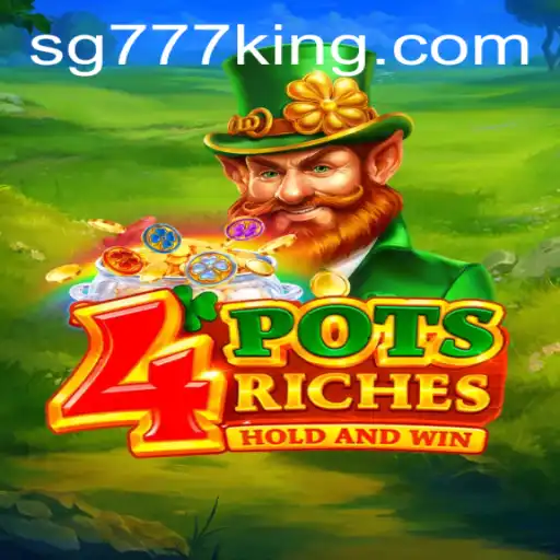4potsriches: A Thrilling Journey into the World of SG777 Gaming