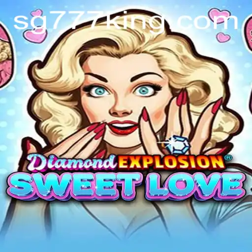 Exploring the Exciting World of DiamondExplosionSweetLove: A Gaming Sensation with SG777