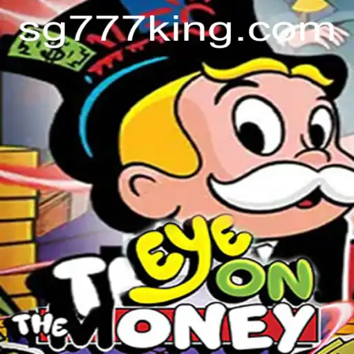 Discover the Thrilling World of EyeOnTheMoney with SG777