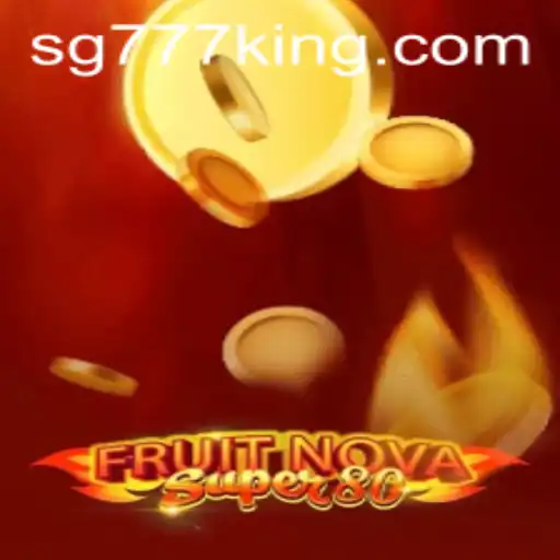 FruitNovaSuper80: A Comprehensive Guide to the Latest Gaming Sensation