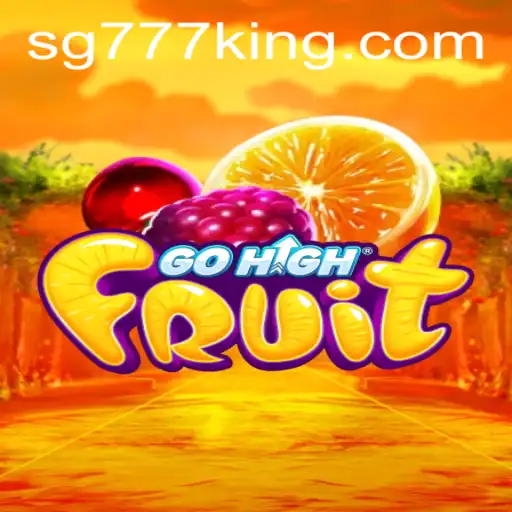 Discovering the Exciting World of GoHighFruit: A Complete Guide
