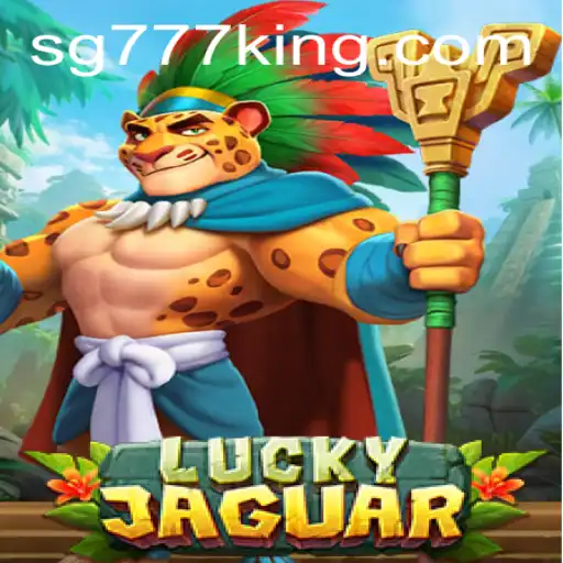 Explore the Thrilling World of LuckyJaguar: The High-Stakes Adventure with SG777