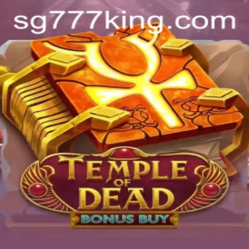 Discover the Thrills of TempleofDeadBonusBuy with SG777