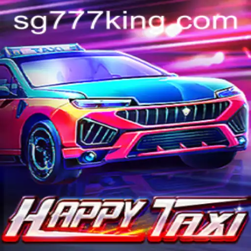 Exploring the Exciting World of HappyTaxi and SG777