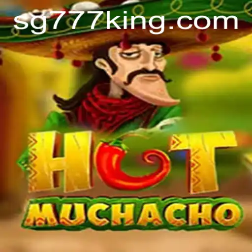 Discover 'HotMuchacho': A Fiery Adventure with SG777