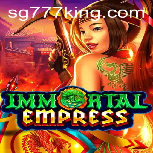 ImmortalEmpress: A Journey into the Majestic World of SG777