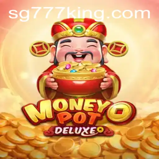 Explore the Exciting World of MoneyPotDELUXE: A Game by SG777