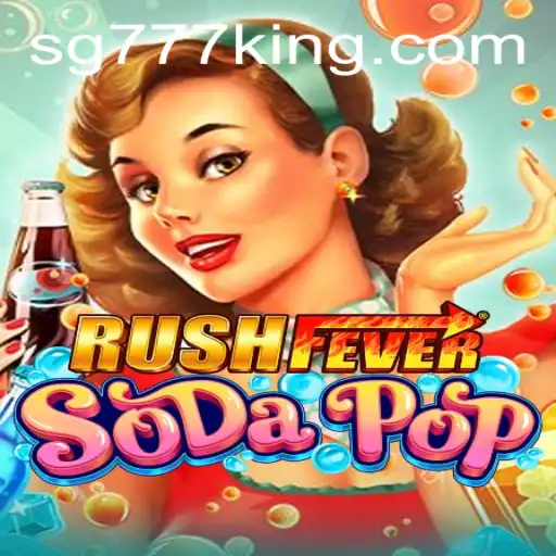 Exploring the Exciting World of RushFeverSodaPop: A Gamer's Delight