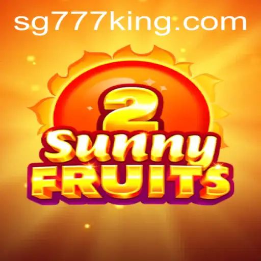 Discover the Exciting World of SunnyFruits2 Featuring SG777